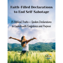 faith-filled declarations to end self-sabotage