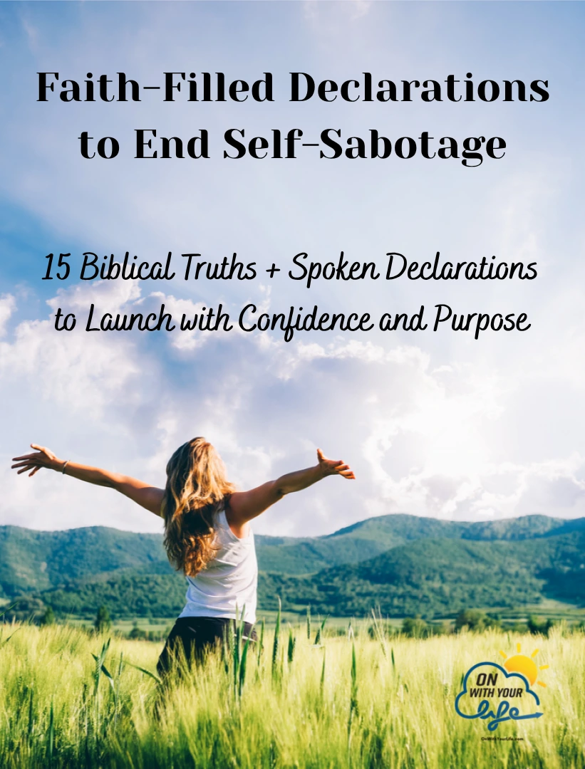 faith-filled declarations to end self-sabotage